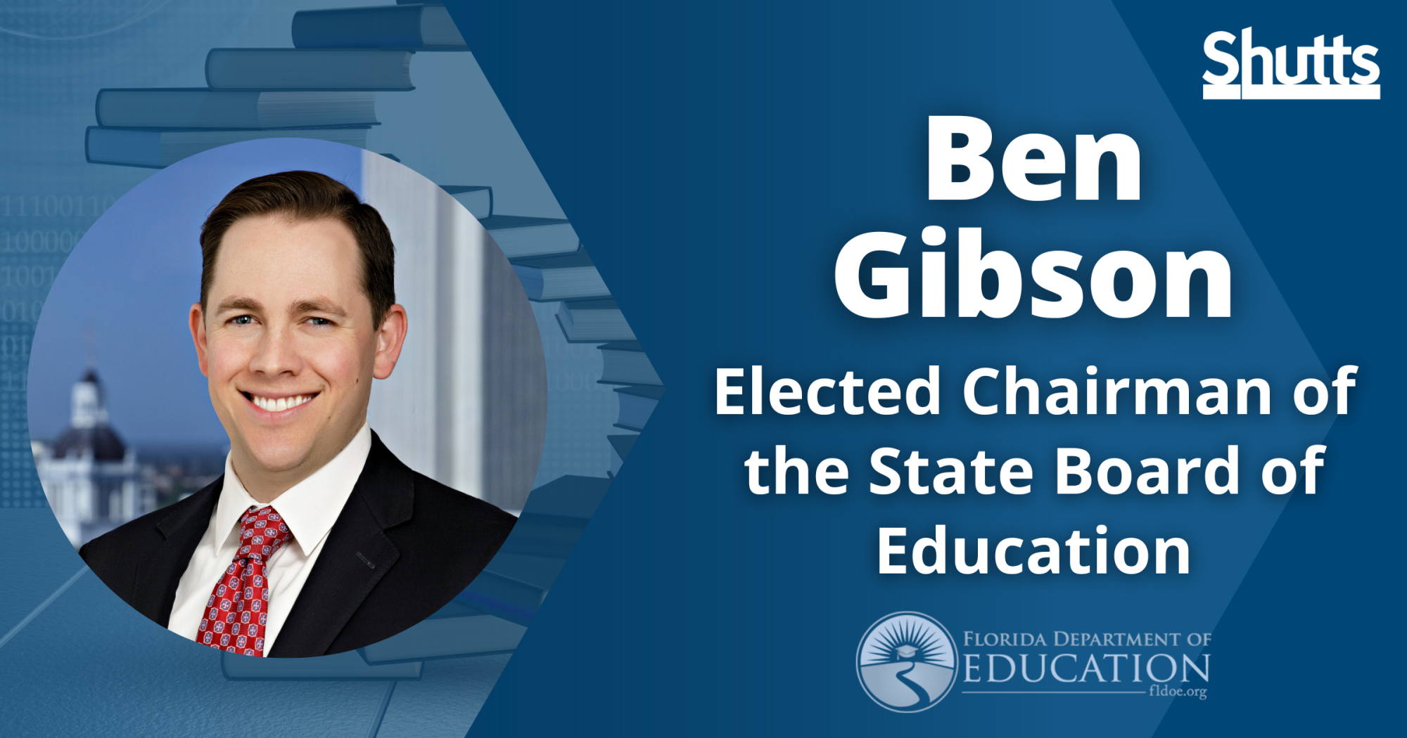 Ben Gibson Elected Chairman Of The State Board Of Education: Shutts ...